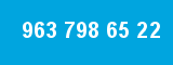 963 798 65 22